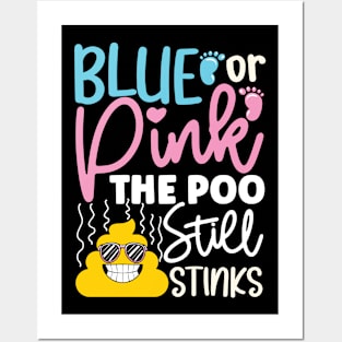 Blue or Pink The Poo Still Stinks Posters and Art